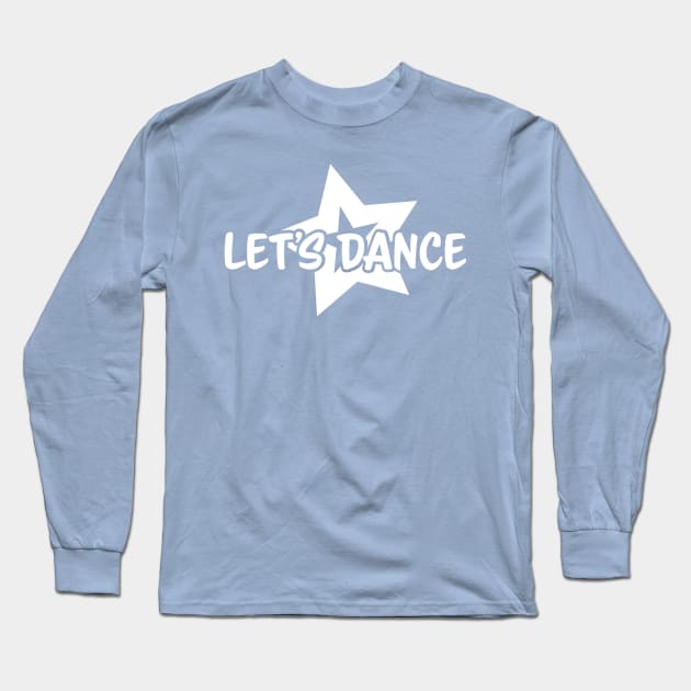 Let's Dance Long Sleeve T-Shirt by FineArtsMatter